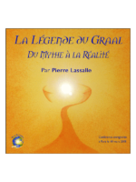 La Légende du Graal - Du mythe à la réalité