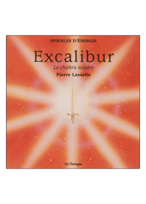 Méditation "Excalibur - chakra solaire - l'identité"