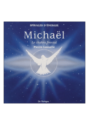 Méditation "Michaël - chakra frontal - la pensée vivante"