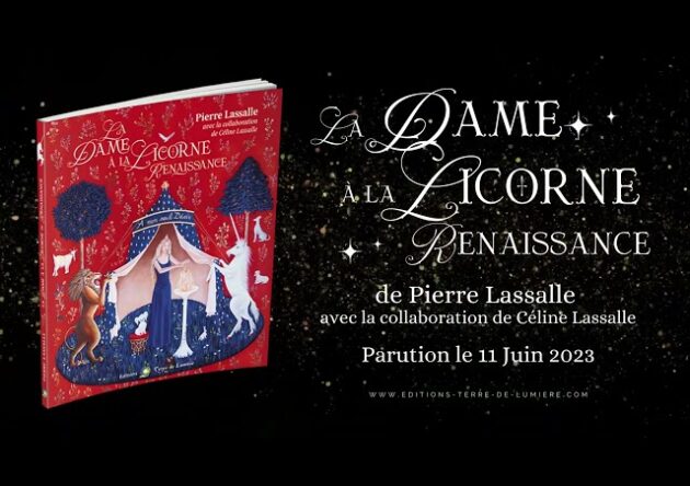 "La Dame à la Licorne - Renaissance" de Pierre Lassalle avec la collaboration de Céline Lassalle