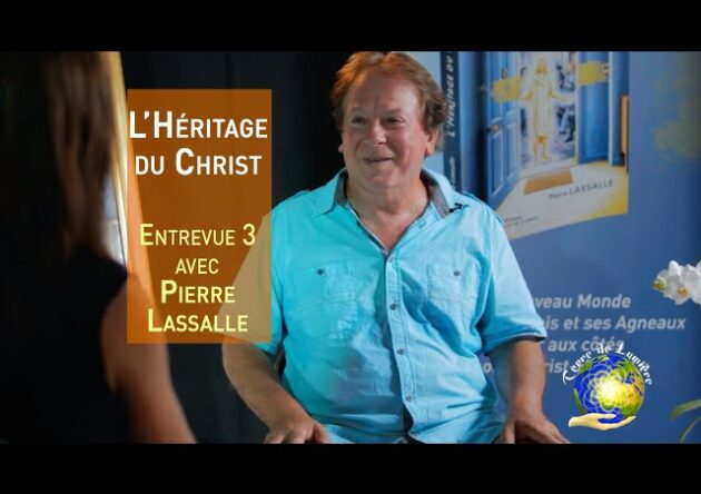 "L'Héritage du Christ" - entrevue 3 avec Pierre Lassalle