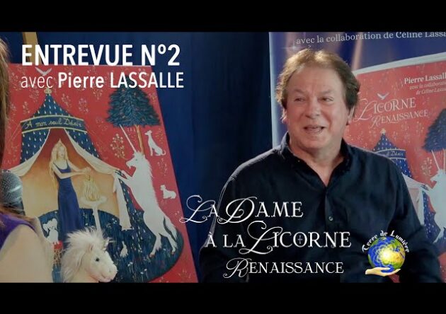 "La Dame à la Licorne" - entrevue 2 avec Pierre Lassalle