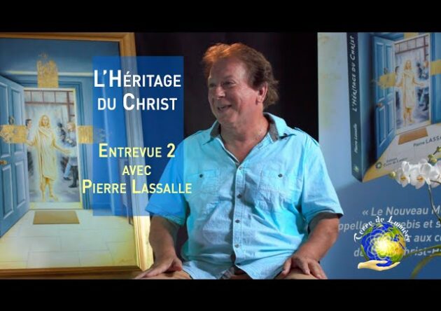 "L'Héritage du Christ" - entrevue 2 avec Pierre Lassalle