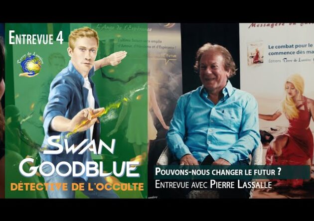 Pouvons-nous changer le futur ? - Entrevue 4 avec Pierre Lassalle, auteur de "Swan Goodblue"