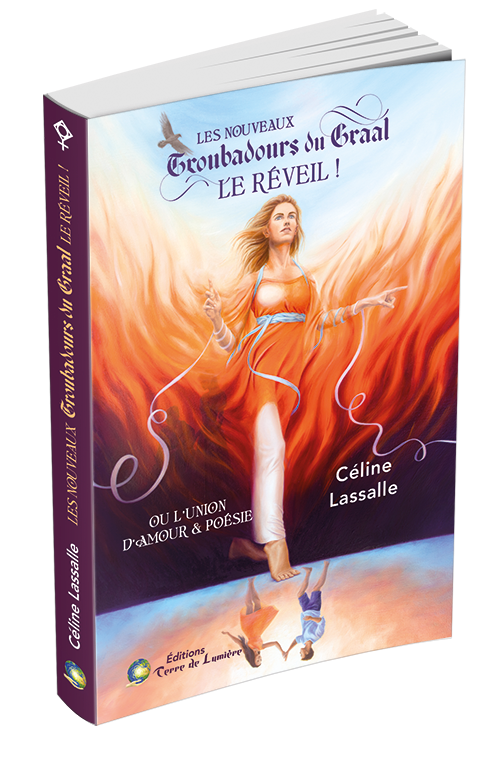 Les Nouveaux Troubadours du Graal : Le Réveil ! — Céline Lassalle