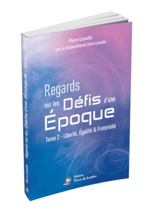 Regards sur les Défis d’une Époque Tome 2